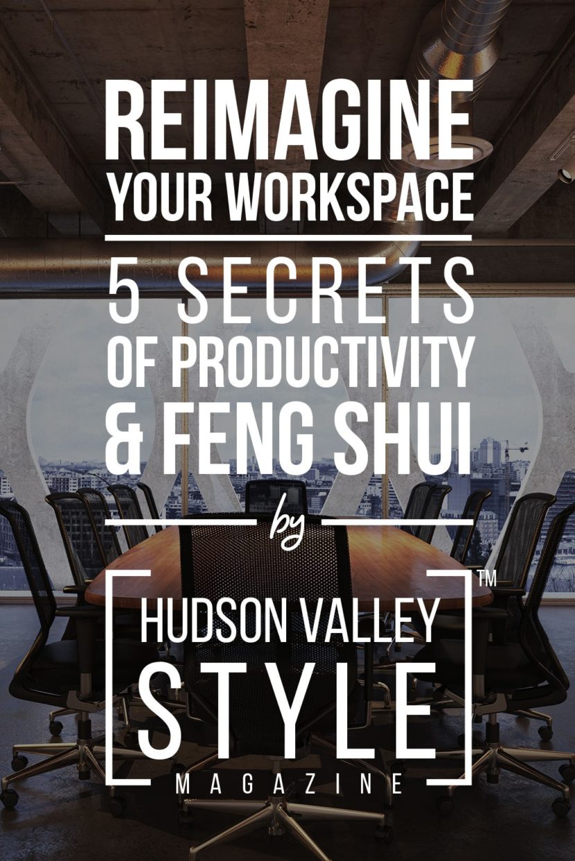 Reimagine Your Workspace - 5 Secrets of Productivity and Feng Shui by Maxwell Alexander