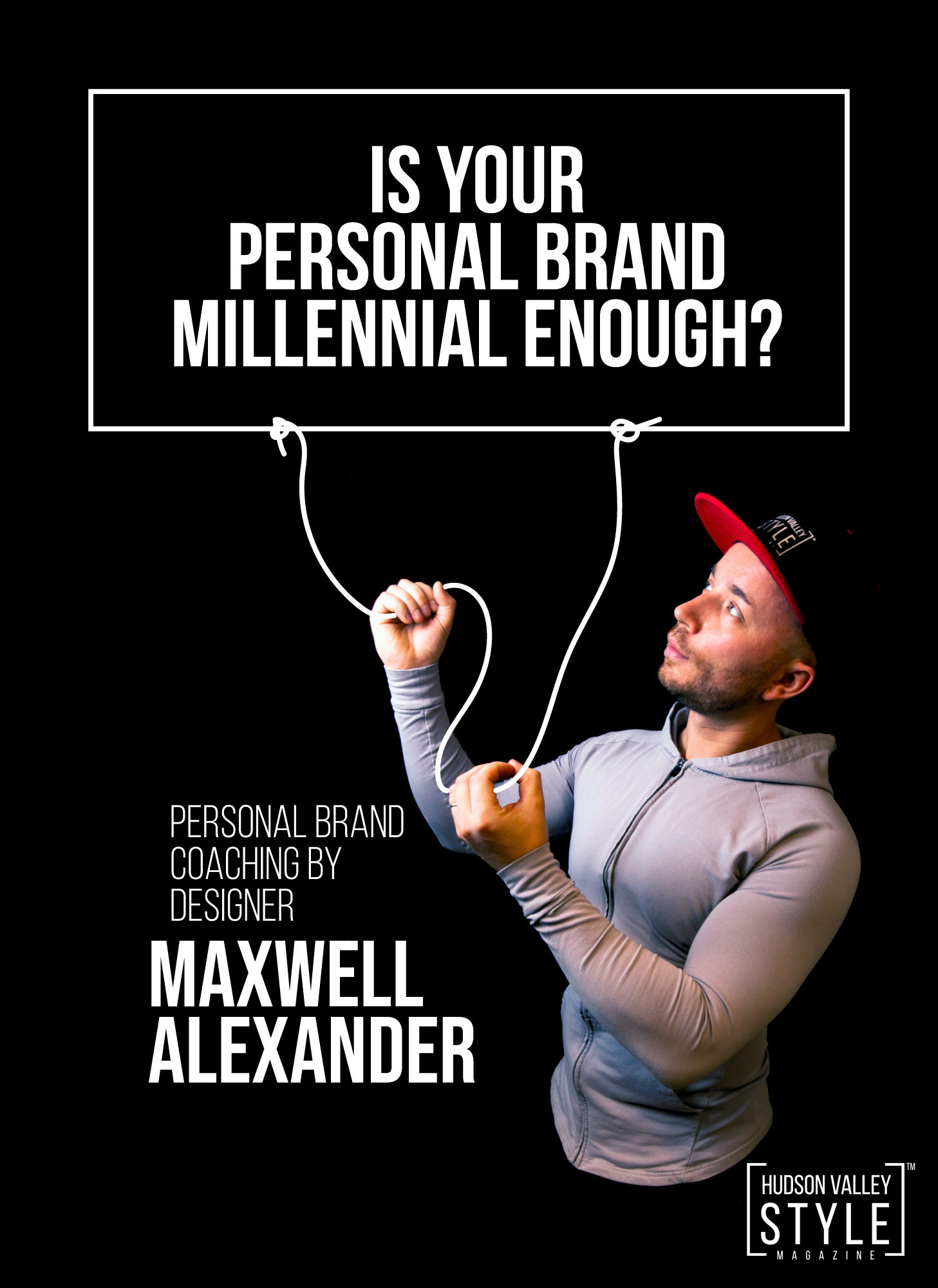 Is Your Personal Brand Millennial Enough? - Personal Branding Coaching by Designer Maxwell Alexander