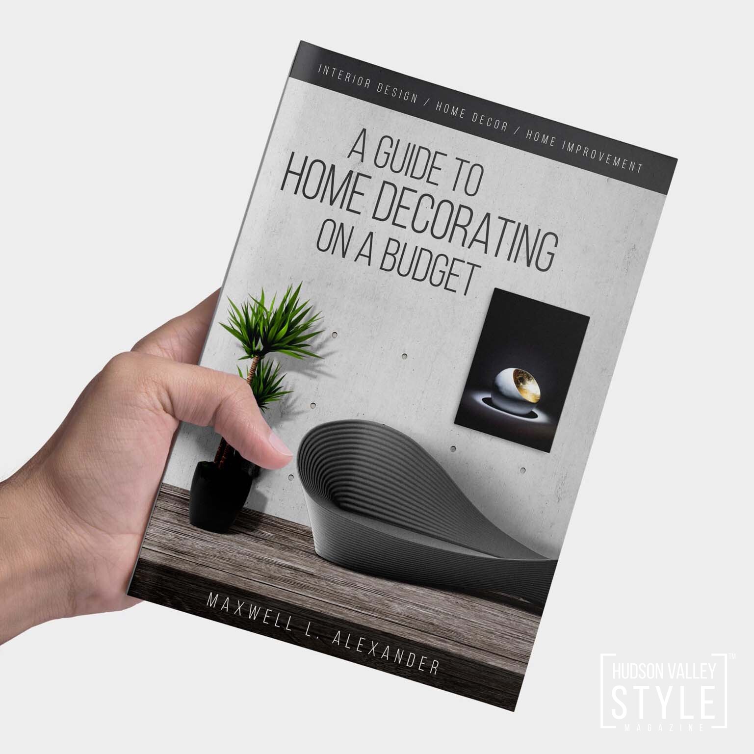 Start New Year with Fresh Home Decor on a Budget! Home Decorating Guide by Maxwell Alexander