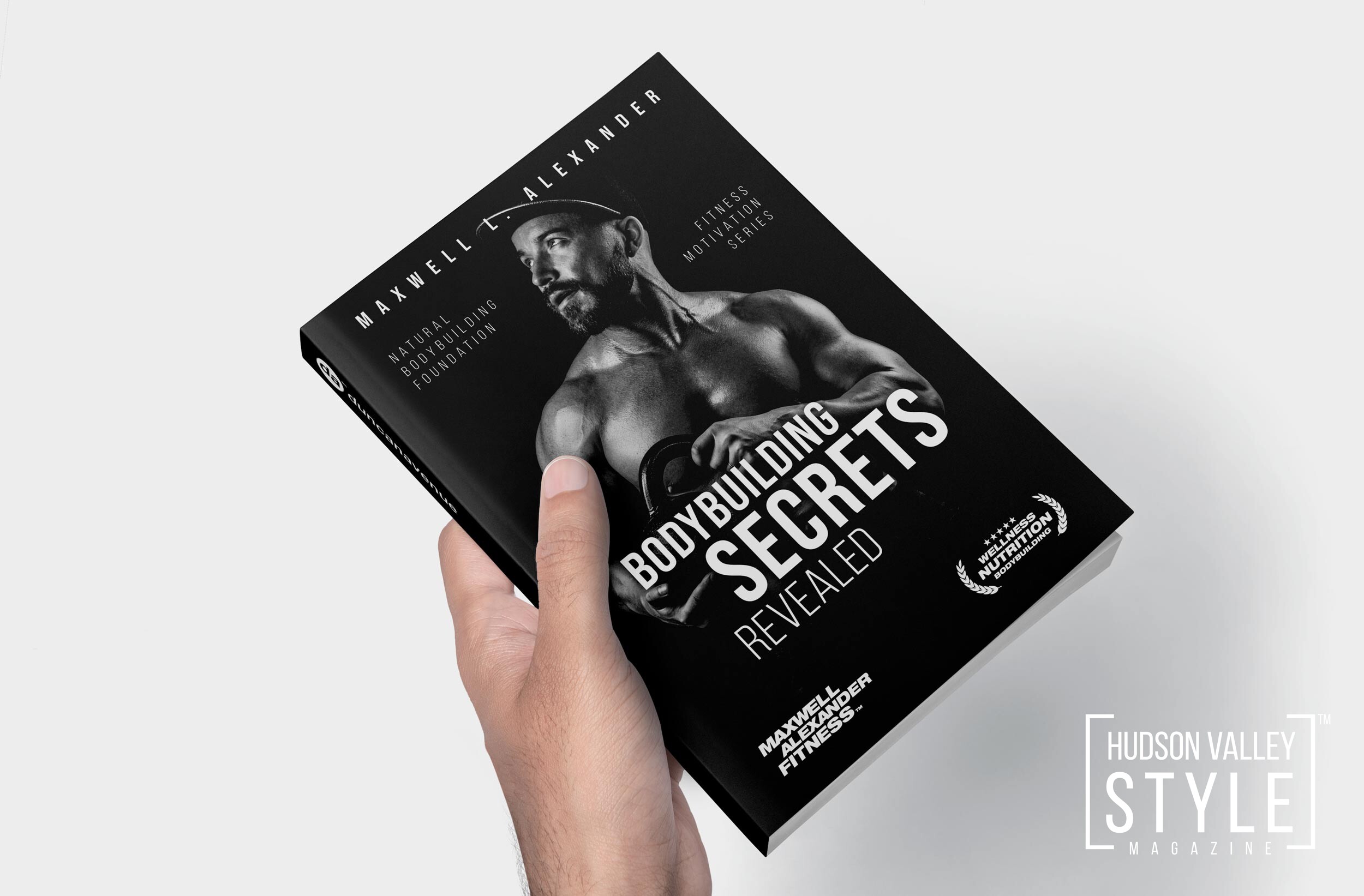 Bodybuilding Secrets Revealed – Fitness Motivation Book by Maxwell Alexander