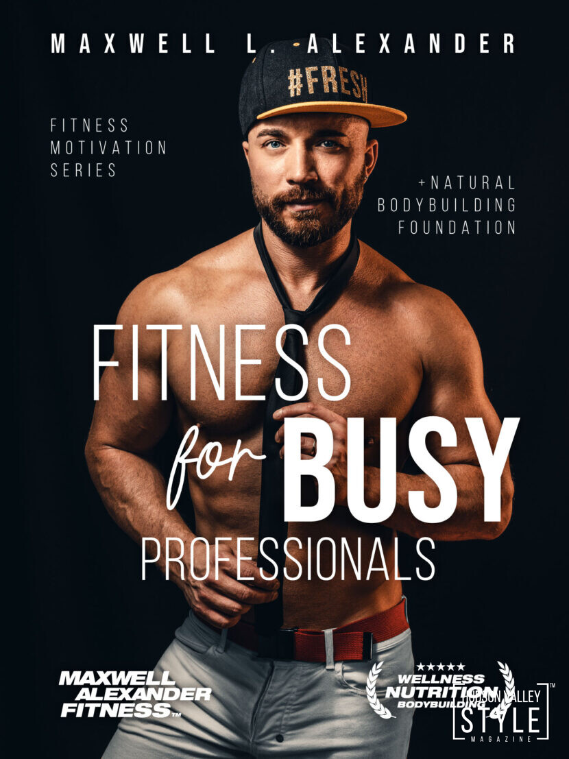 Fitness for Busy Professionals – New Book by Certified Fitness Trainer Maxwell Alexander