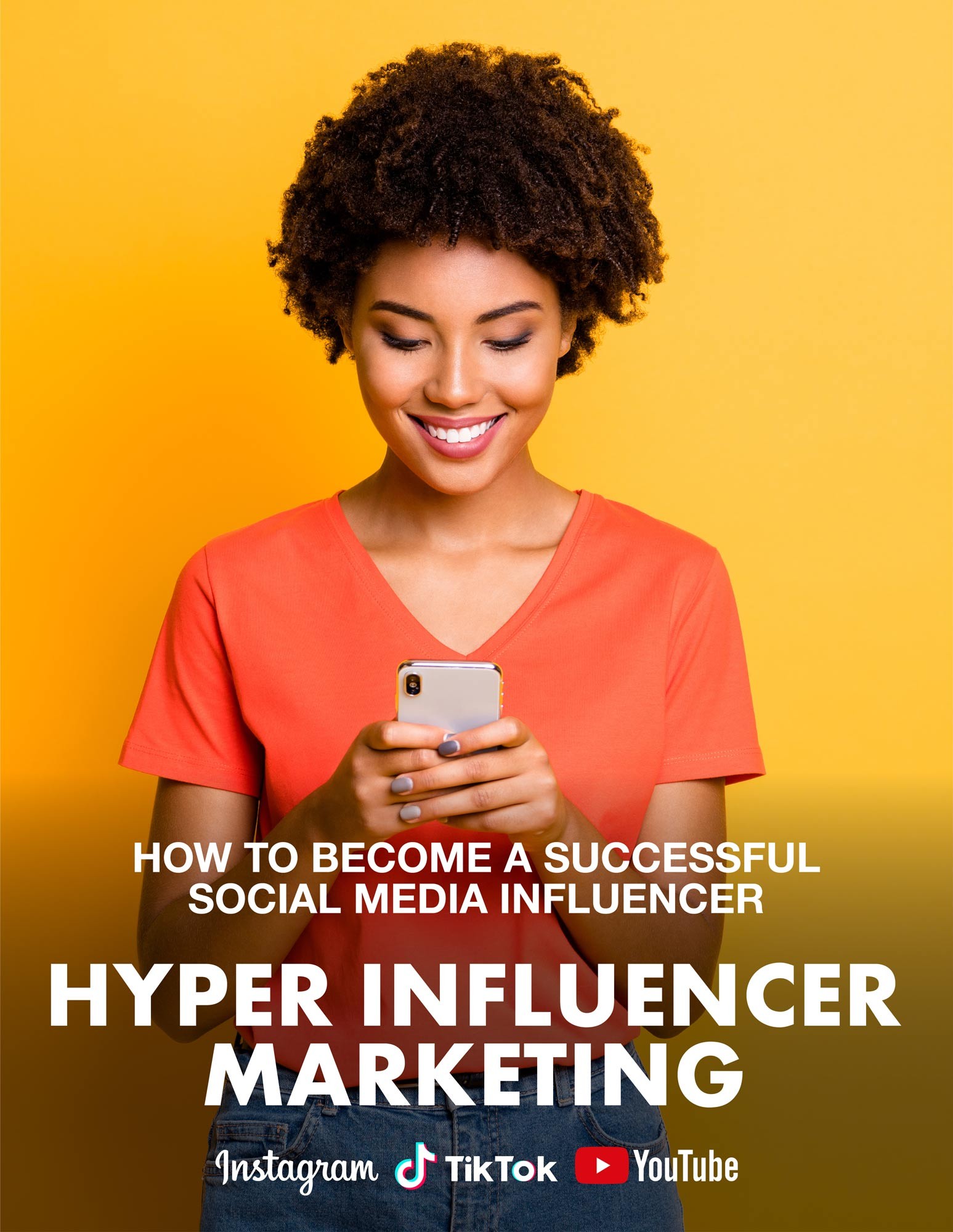 Hyper Influencer Marketing – How to Become a Powerful Social Media Influencer