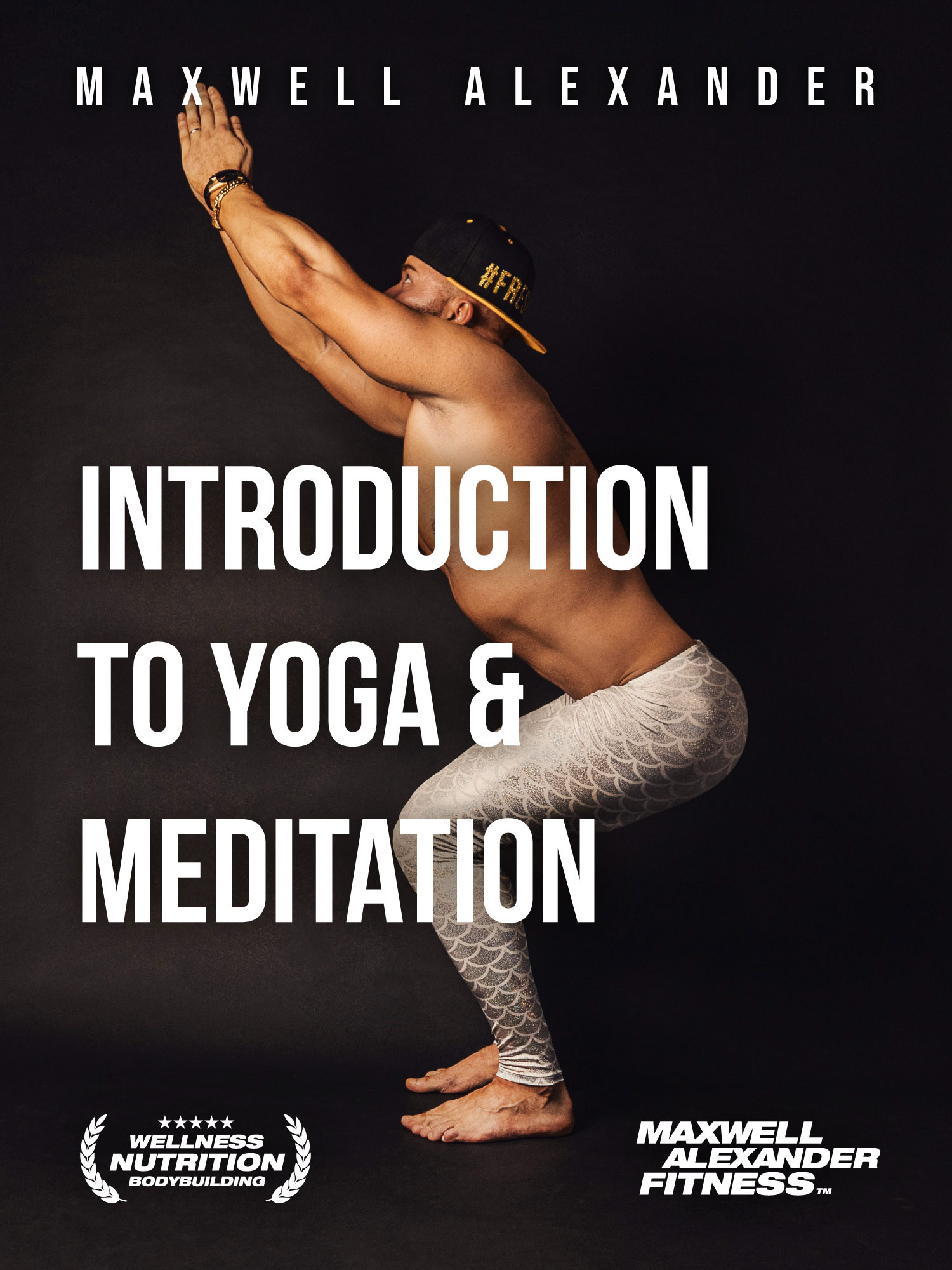 Introduction to Yoga and Meditation with Bodybuilding Coach Maxwell Alexander